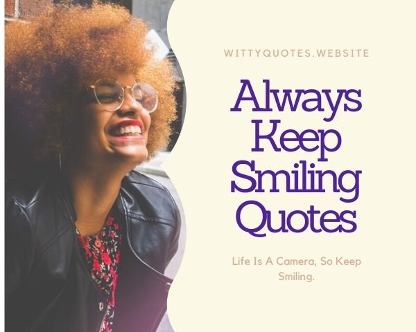 Always Keep Smiling Quotes