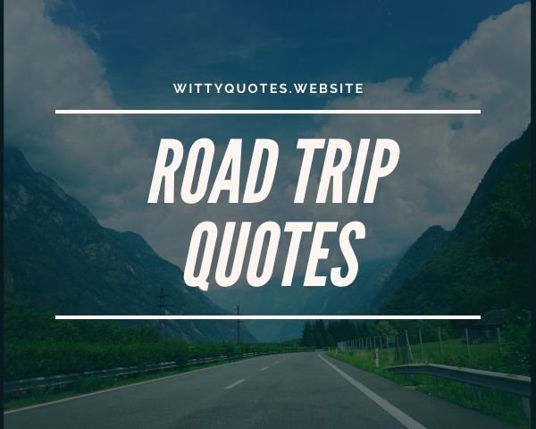 Road Trip Quotes