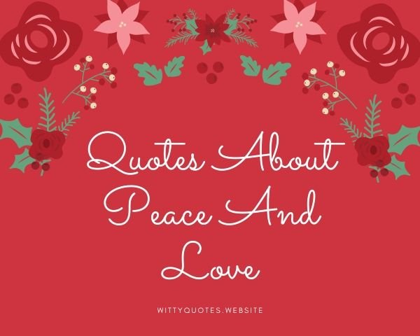 Quotes About Peace And Love