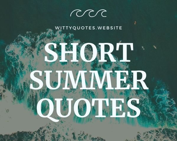 Short Summer Quotes

