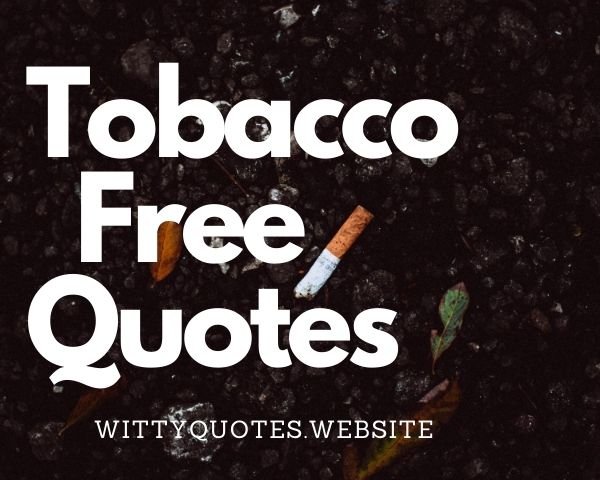 Tobacco Free Quotes