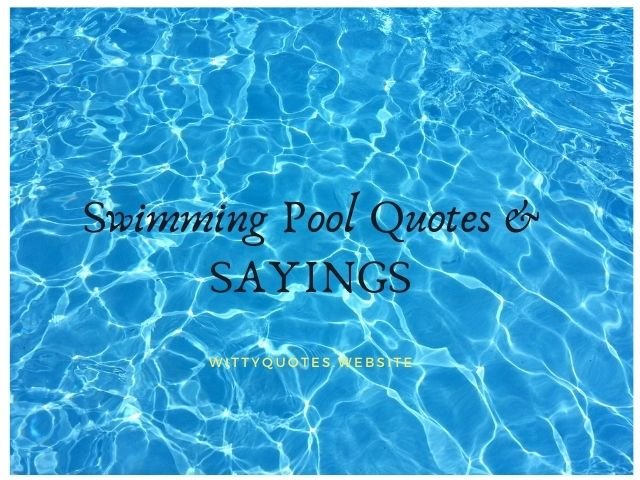 Swimming Pool Quotes & SAYINGS