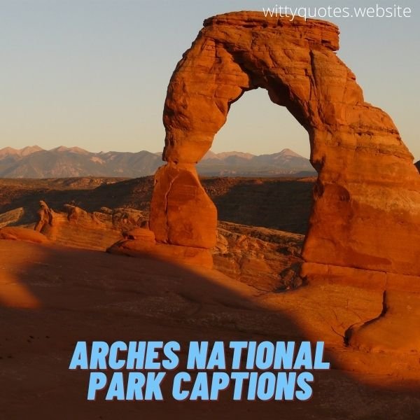 Arches National Park Captions