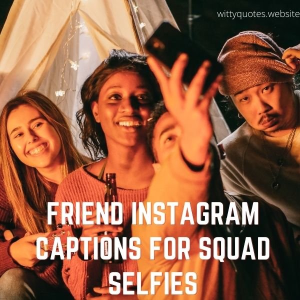 Friend Instagram Captions For Squad