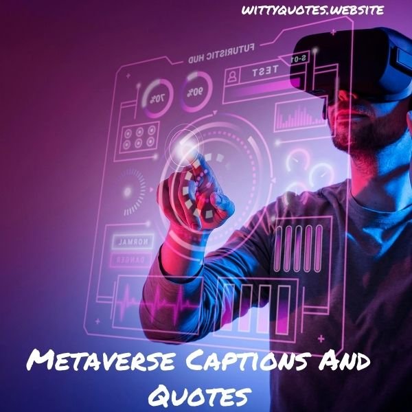 Metaverse Captions And Quotes