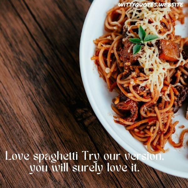 Spaghetti Love Quotes