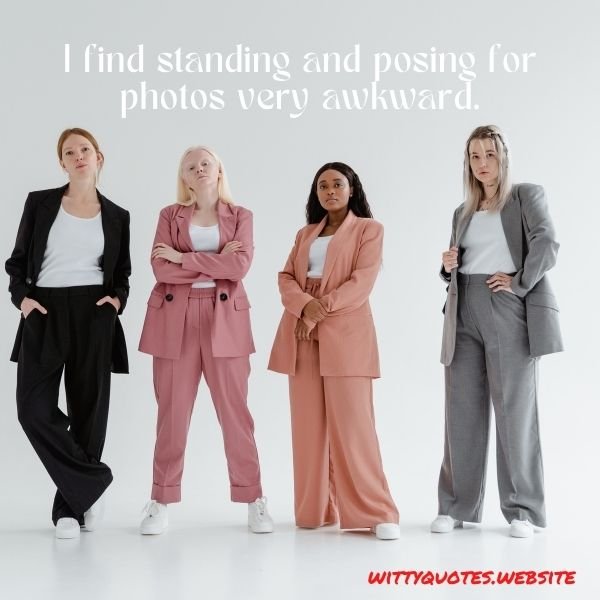 Standing Pose Quotes for Instagram