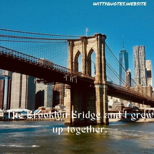 Brooklyn Bridge Quotes for Instagram