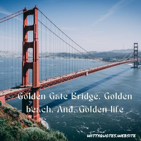 Clever Golden Gate Bridge Captions