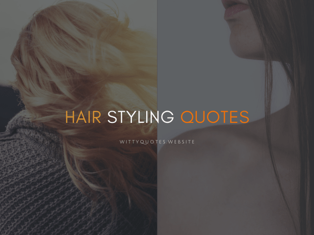 Hair Styling Quotes