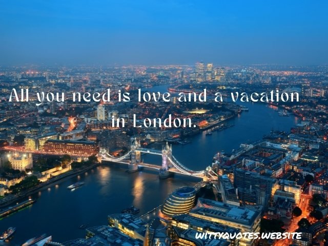 London Quotes For Instagram