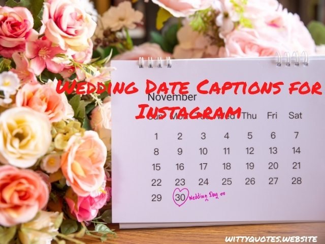 Wedding Date Captions for Instagram