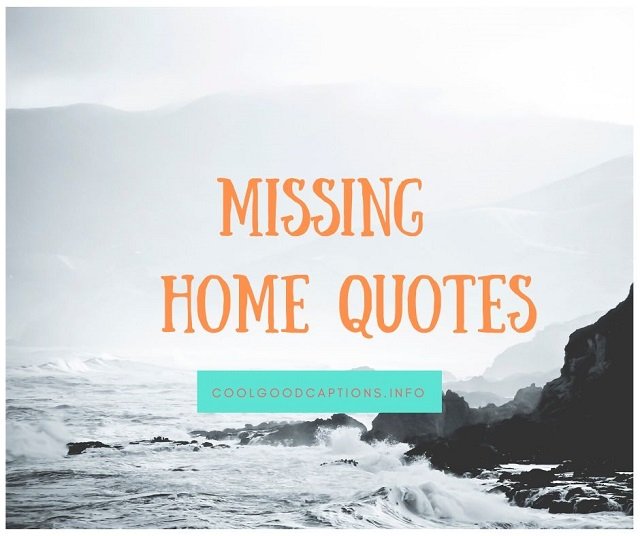 Missing Home Quotes