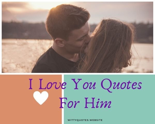 I Love You Quotes For Him