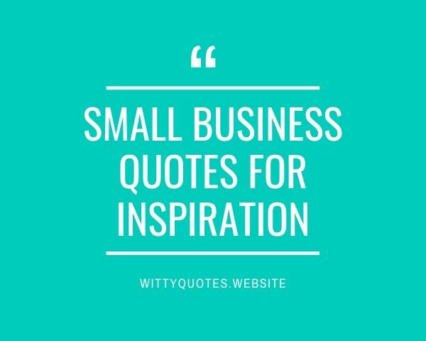 Small Business Quotes for Inspiration