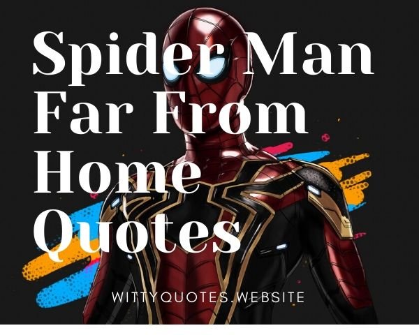 Spider Man Far From Home Quotes