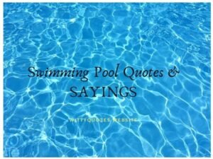 47+ Short Swimming Pool Quotes & SAYINGS for Instagram Pictures