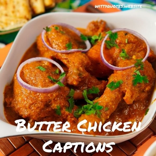 Butter Chicken Captions for Instagram