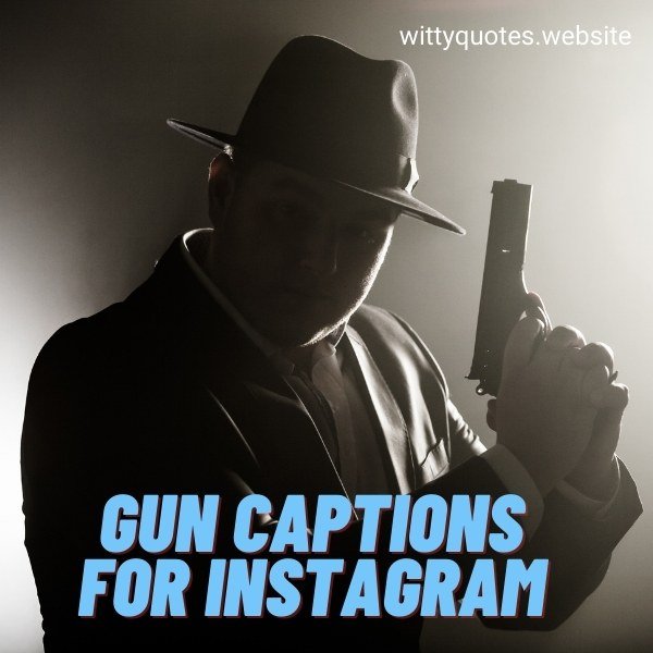 Gun Captions For Instagram