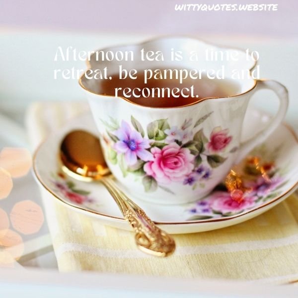 Afternoon Tea Quotes For Instagram