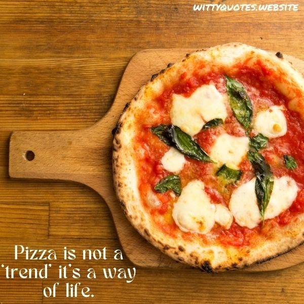 Cheesiest Pizza Quotes