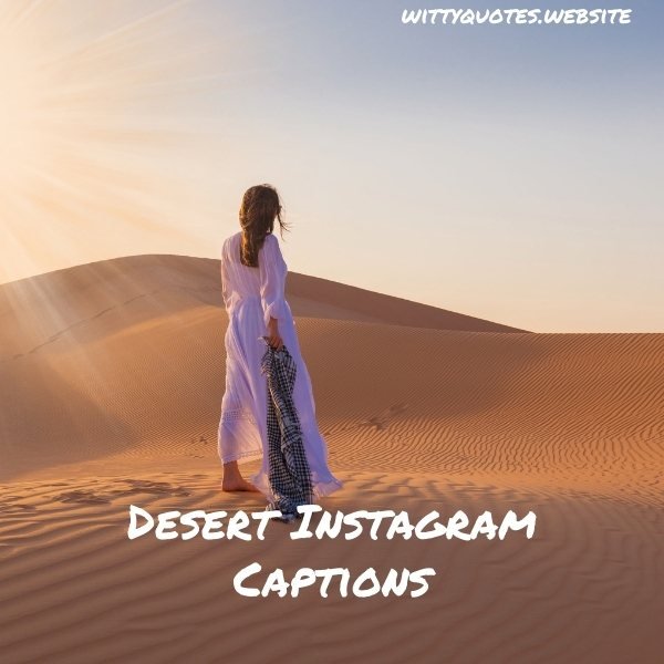 Desert Instagram Captions