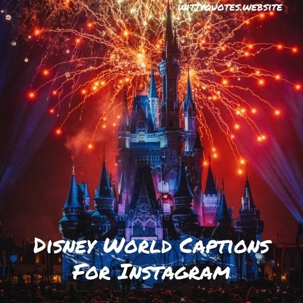 Disney World Captions for Instagram
