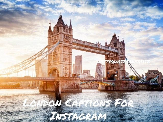London Captions For Instagram