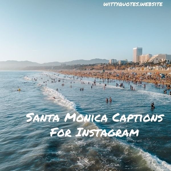 Santa Monica Captions For Instagram